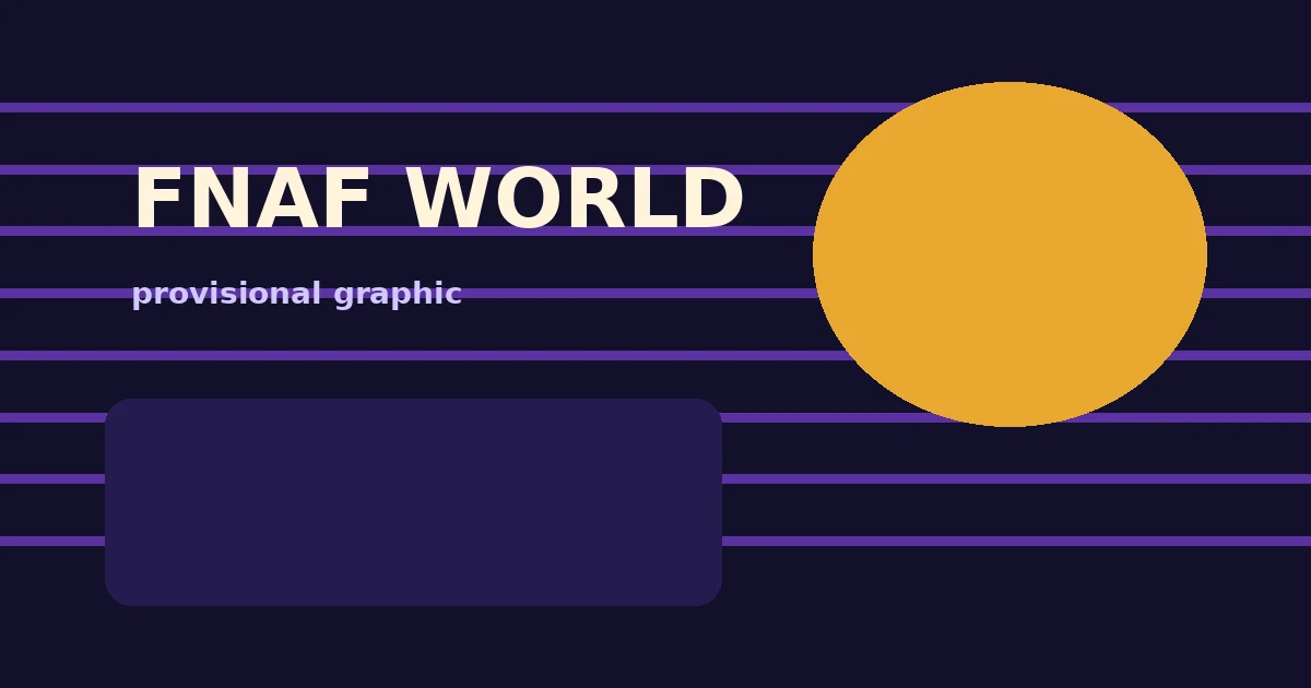 Provisional original graphic for FNAF World Multiplayer, not official art